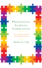 Professional Learning Communities : The Ultimate Blueprint for Academic Success - Book