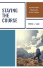 Staying the Course : A Guide of Best Practices for School Leaders - eBook