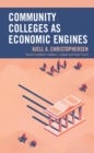 Community Colleges as Economic Engines - Book
