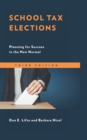 School Tax Elections : Planning for Success in the New Normal - Book