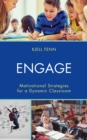 Engage : Motivational Strategies for a Dynamic Classroom - eBook