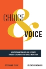 Choice & Voice : How to Champion Lifelong Literacy through Collaborative Reader Workshop - Book