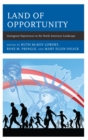 Land of Opportunity : Immigrant Experiences in the North American Landscape - eBook