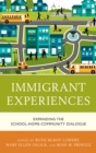 Immigrant Experiences : Expanding the School-Home-Community Dialogue - eBook