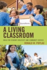 A Living Classroom : Ideas for Student Creativity and Community Service - Book