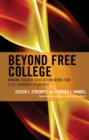Beyond Free College : Making Higher Education Work for 21st Century Students - eBook