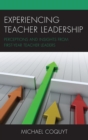 Experiencing Teacher Leadership : Perceptions and Insights from First-Year Teacher Leaders - eBook