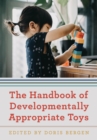 The Handbook of Developmentally Appropriate Toys - Book