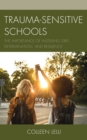 Trauma-Sensitive Schools : The Importance of Instilling Grit, Determination, and Resilience - Book