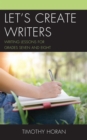 Let's Create Writers : Writing Lessons for Grades Seven and Eight - eBook