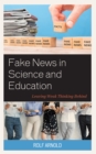 Fake News in Science and Education : Leaving Weak Thinking Behind - Book