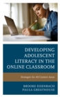 Developing Adolescent Literacy in the Online Classroom : Strategies for All Content Areas - Book