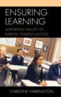 Ensuring Learning : Supporting Faculty to Improve Student Success - eBook