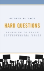 Hard Questions : Learning to Teach Controversial Issues - Book