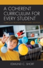 A Coherent Curriculum for Every Student : Curriculum Proposals for Possible Adoption - Book