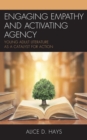 Engaging Empathy and Activating Agency : Young Adult Literature as a Catalyst for Action - eBook