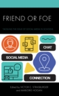 Friend or Foe : Tackling the Issue of Social Media in Schools - Book