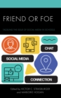 Friend or Foe : Tackling the Issue of Social Media in Schools - eBook