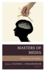 Masters of Media : Controversies and Solutions - Book