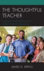 The Thoughtful Teacher : Making Connections with a Diverse Student Population - eBook