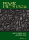 Preparing Effective Lessons : A Unit Planning Guide and Grade Book - eBook