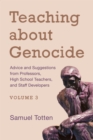 Teaching about Genocide : Advice and Suggestions from Professors, High School Teachers, and Staff Developers - Book