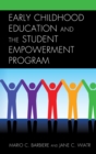 Early Childhood Education and the Student Empowerment Program - Book