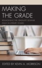 Making the Grade : Reimagining the Graduate Seminar Essay in Literary Studies - Book