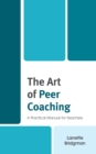 The Art of Peer Coaching : A Practical Manual for Teachers - Book