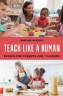 Teach Like a Human : Essays for Parents and Teachers - eBook