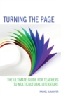 Turning the Page : The Ultimate Guide for Teachers to Multicultural Literature - eBook