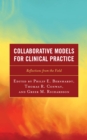 Collaborative Models for Clinical Practice : Reflections from the Field - Book