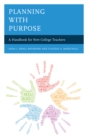 Planning with Purpose : A Handbook for New College Teachers - Book