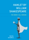 Hamlet by William Shakespeare : The Know-It-All Version - Book