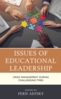 Issues of Educational Leadership : Crisis Management during Challenging Times - Book