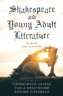 Shakespeare and Young Adult Literature : Pairing and Teaching - eBook