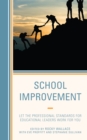 School Improvement : Let the Professional Standards for Educational Leaders Work for You - Book