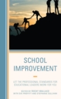 School Improvement : Let the Professional Standards for Educational Leaders Work for You - eBook