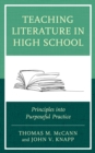 Teaching Literature in High School : Principles into Purposeful Practice - Book
