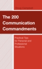 The 200 Communication Commandments : Practical Tips for Personal and Professional Situations - Book