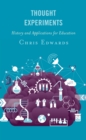 Thought Experiments : History and Applications for Education - Book