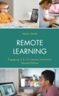 Remote Learning : Engaging in K-12 Literacy Instruction - Book