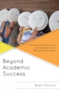 Beyond Academic Success : Creating Social-Emotional Learning Balance in Elementary Students - eBook
