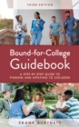 Bound-for-College Guidebook : A Step-by-Step Guide to Finding and Applying to Colleges - Book