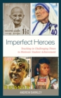 Imperfect Heroes : Teaching in Challenging Times to Motivate Student Achievement - eBook
