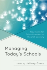 Managing Today’s Schools : New Skills for School Leaders in the 21st Century - Book