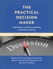 The Practical Decision Maker : A Handbook for Decision Making and Problem Solving - Book