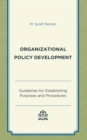 Organizational Policy Development : Guidelines for Establishing Purposes and Procedures - eBook