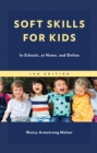 Soft Skills for Kids : In Schools, at Home, and Online - Book