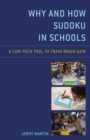 Why and How Sudoku in Schools : A Low-Tech Tool to Train Brain Gain - Book